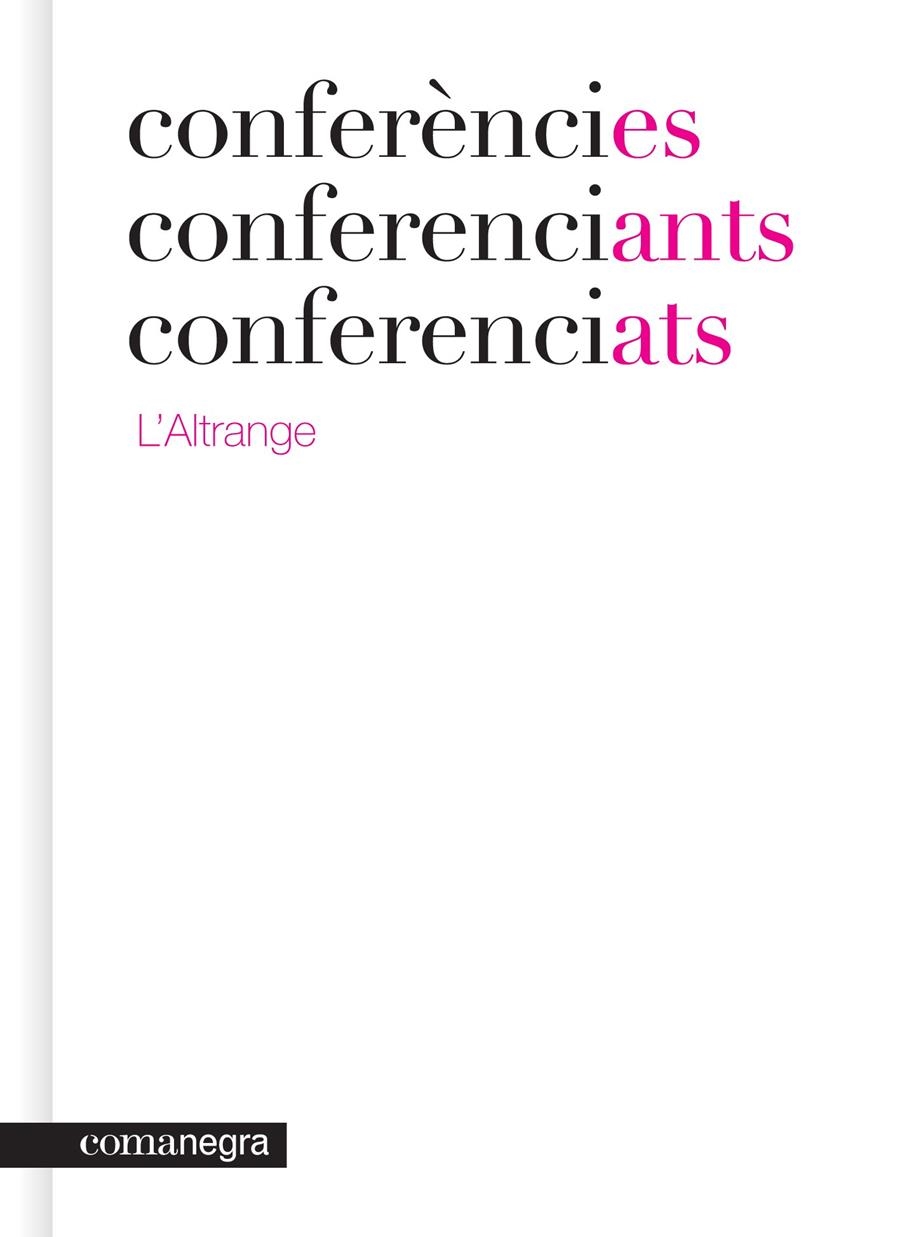 CONFERÈNCIES CONFERENCIANTS CONFERENCIATS | 9788415097457 | ALTRANGE, L' | Llibreria La Gralla | Llibreria online de Granollers