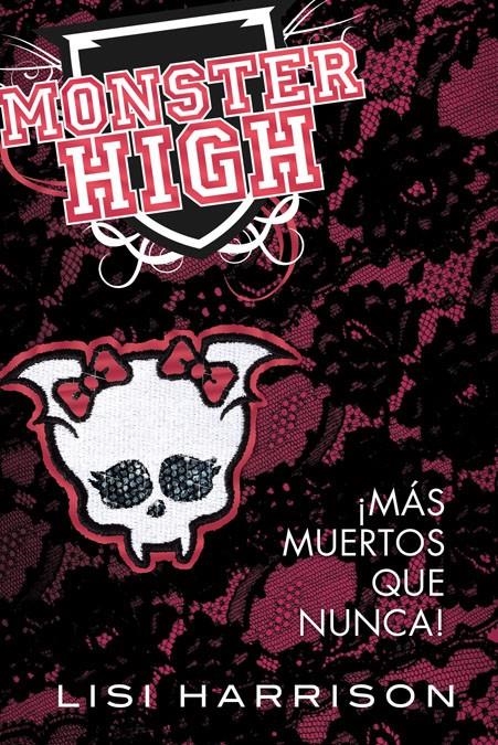 MONSTER HIGH 4. ¡MÁS MUERTOS QUE NUNCA! | 9788420400716 | HARRISON, LISI | Llibreria La Gralla | Llibreria online de Granollers