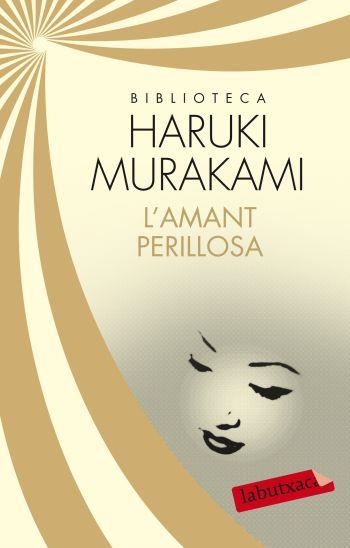 AMANT PERILLOSA, L' (LABUTXACA) | 9788499305561 | MURAKAMI, HARUKI | Llibreria La Gralla | Llibreria online de Granollers