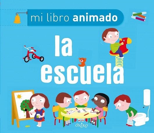 ESCUELA, LA. MI LIBRO ANIMADO | 9788497545747 | Llibreria La Gralla | Llibreria online de Granollers