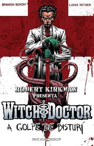 WITCH DOCTOR 1. A GOLPE DE BISTURI | 9788415480280 | SEIFERT, BRANDOM / KETNER, LUKAS | Llibreria La Gralla | Llibreria online de Granollers