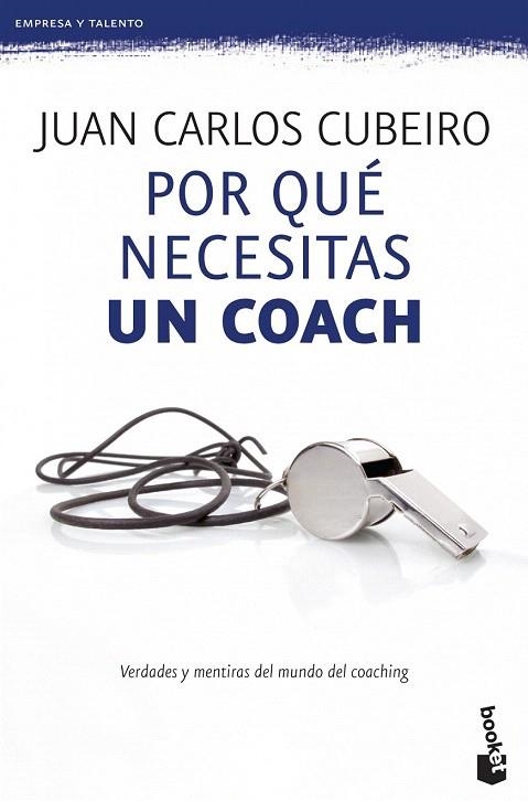 POR QUÉ NECESITAS UN COACH (BOOKET EMPRESA Y TALENTO 4162) | 9788415320715 | CUBEIRO, JUAN CARLOS | Llibreria La Gralla | Llibreria online de Granollers