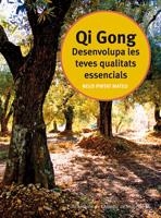 QI GONG. DESENVOLUPA LES TEVES QUALITATS ESSENCIALS | 9788498831481 | PINTAT MATEU, NEUS | Llibreria La Gralla | Llibreria online de Granollers