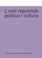 EXILI REPUBLICA: POLITICA I CULTURA | 9788498833645 | SANTACREU SOLER, JOSEP MIQUEL/Y OTROS | Llibreria La Gralla | Llibreria online de Granollers