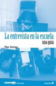 ENTREVISTA EN LA ESCUELA, LA. UNA GUÍA | 9788499212425 | GÓMEZ LÓPEZ, PILAR | Llibreria La Gralla | Llibreria online de Granollers