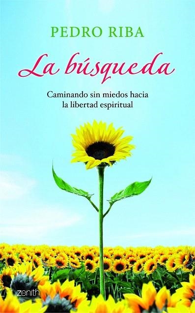 BÚSQUEDA, LA. CAMINANDO SIN MIEDOS HACIA LA LIBERTAD ESPIRITUAL | 9788408109952 | RIBA, PEDRO | Llibreria La Gralla | Librería online de Granollers