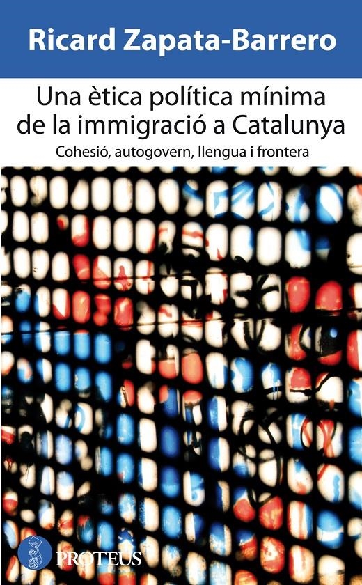 ÈTICA POLÍTICA MÍNIMA DE LA IMMIGRACIÓ A CATALUNYA, UNA | 9788415549628 | ZAPATA BARRERO, RICARD | Llibreria La Gralla | Llibreria online de Granollers