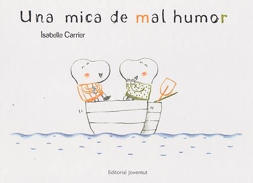 MICA DE MAL HUMOR, UNA | 9788426139467 | CARRIER, ISABELLE | Llibreria La Gralla | Librería online de Granollers