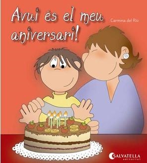 AVUI ÉS EL MEU ANIVERSARI (AVUI ÉS UN DIA ESPECIAL) | 9788484127291 | DEL RIO, CARMINA | Llibreria La Gralla | Llibreria online de Granollers