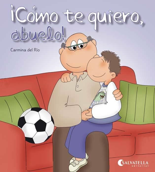 CÓMO TE QUIERO ABUELO (HOY ES UN DIA ESPECIAL) | 9788484127321 | DEL RÍO, CARMINA | Llibreria La Gralla | Llibreria online de Granollers