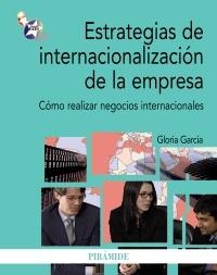 ESTRATEGIAS DE INTERNACIONALIZACIÓN DE LA EMPRESA | 9788436827125 | GARCÍA, GLORIA | Llibreria La Gralla | Llibreria online de Granollers