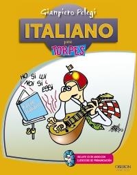 ITALIANO PARA TORPES | 9788441532168 | PELEGI, GIANPIERO | Llibreria La Gralla | Librería online de Granollers