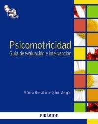 PSICOMOTRICIDAD. GUÍA DE EVALUACIÓN E INTERVENCIÓN | 9788436827743 | BERNALDO DE QUIRÓS, MÓNICA | Llibreria La Gralla | Llibreria online de Granollers