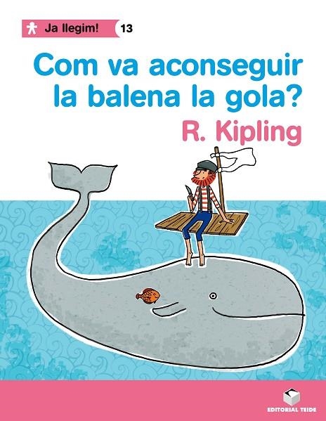 COM VA ACONSEGUIR LA SEVA GOLA (JA LLEGIM,13) | 9788430764457 | KIPLING, R. | Llibreria La Gralla | Llibreria online de Granollers