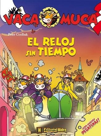 RELOJ SIN TIEMPO, EL (VACA MUCA 6) | 9788492939534 | COOLBAK, PETER | Llibreria La Gralla | Llibreria online de Granollers