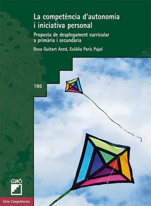 COMPETÈNCIA D'AUTONOMIA I INICIATIVA PERSONAL, LA | 9788499804668 | GUITART ACED, ROSA / PARIS PUJOL, EULÀLIA | Llibreria La Gralla | Librería online de Granollers