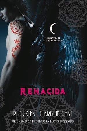 RENACIDA (LA CASA DE LA NOCHE, 8) | 9788498007923 | CAST, P.C.; CAST, KRISTIN | Llibreria La Gralla | Llibreria online de Granollers