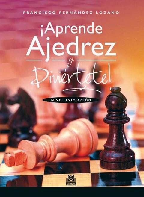 APRENDE AJEDREZ Y DIVIERTETE | 9788499101828 | FERNANDEZ, FRANCISCO | Llibreria La Gralla | Librería online de Granollers