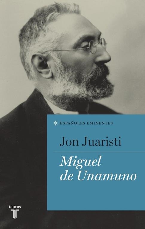 MIGUEL DE UNAMUNO | 9788430600762 | JUARISTI, JON | Llibreria La Gralla | Llibreria online de Granollers