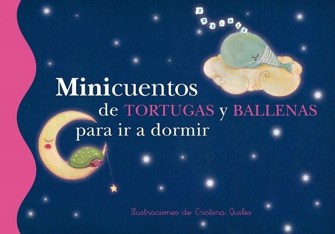 MINICUENTOS DE TORTUGAS Y BALLENAS PARA IR A DORMIR | 9788448833671 | QUILES MARTINEZ,CRISTINA | Llibreria La Gralla | Llibreria online de Granollers