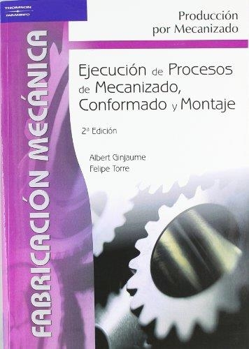 EJECUCION DE PROCESOS DE MECANIZADO CONFORMADO Y MONTAJE | 9788497323826 | Llibreria La Gralla | Llibreria online de Granollers