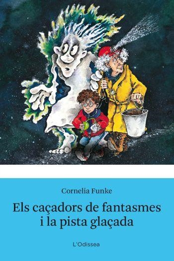 CAÇADORS DE FANTASMES I LA PISTA GLAÇADA, ELS | 9788492671304 | FUNKE, CORNELIA | Llibreria La Gralla | Llibreria online de Granollers