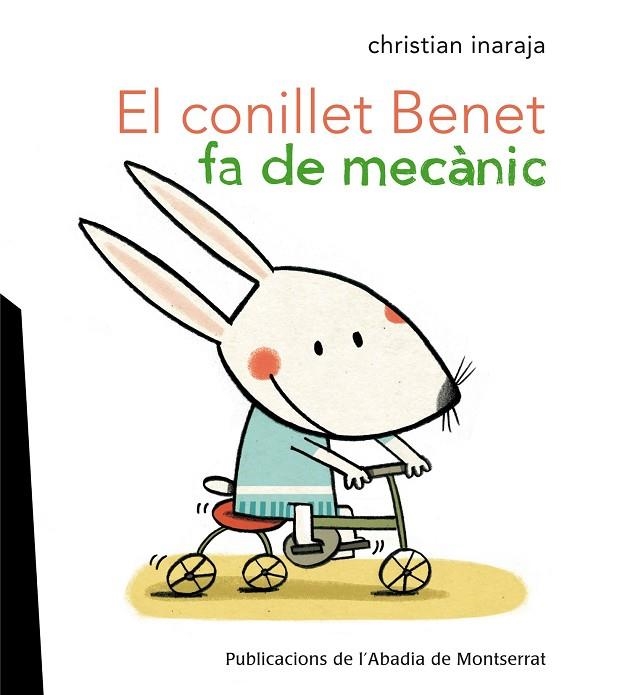 CONILLET BENET FA DE MECÀNIC, EL | 9788498835328 | INARAJA, CHRISTIAN | Llibreria La Gralla | Librería online de Granollers