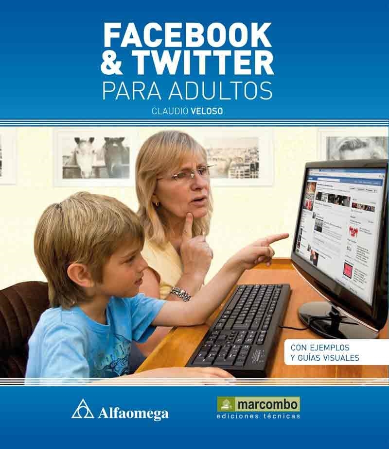 FACEBOOK Y TWITTER PARA ADULTOS | 9788426718358 | VELOSO, CLAUDIO | Llibreria La Gralla | Librería online de Granollers