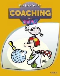 COACHING PARA TORPES | 9788441532298 | VILAS GARRO, BEATRIZ | Llibreria La Gralla | Llibreria online de Granollers