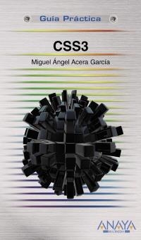 CSS3 (GUÍAS PRÁCTICAS) | 9788441531147 | ACERA GARCÍA, MIGUEL ÁNGEL | Llibreria La Gralla | Librería online de Granollers