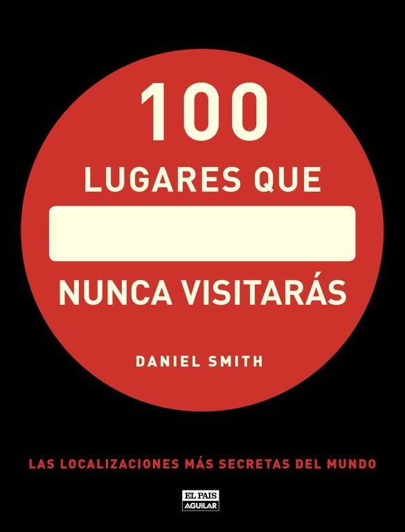 100 LUGARES QUE NUNCA VISITARÁS | 9788403512283 | SMITH, DANIEL | Llibreria La Gralla | Llibreria online de Granollers