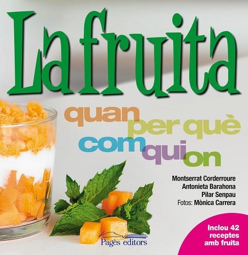 FRUITA, LA. QUNA PER QUE COM QUI ON | 9788499752815 | CORDERROURE, MONTSERRAT / BARAHONA, ANTONIETA / SENPAU, PILAR | Llibreria La Gralla | Librería online de Granollers