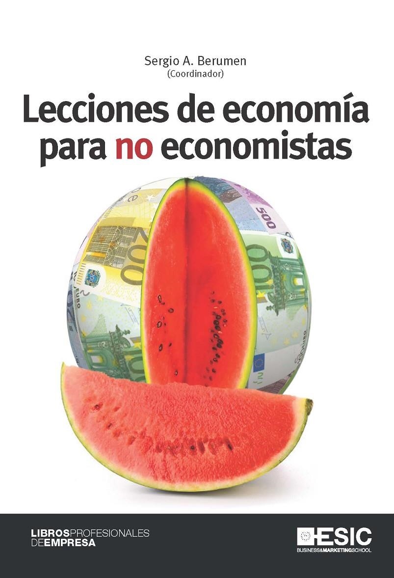 LECCIONES DE ECONOMÍA PARA NO ECONOMISTAS | 9788473568661 | BERUMEN, SERGIO A. | Llibreria La Gralla | Llibreria online de Granollers