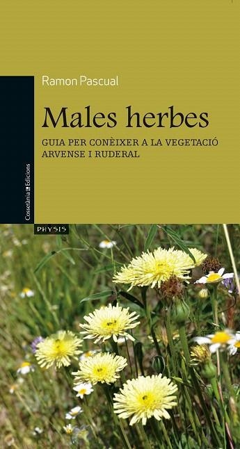 MALES HERBES | 9788490340141 | PASCUAL, RAMON | Llibreria La Gralla | Llibreria online de Granollers