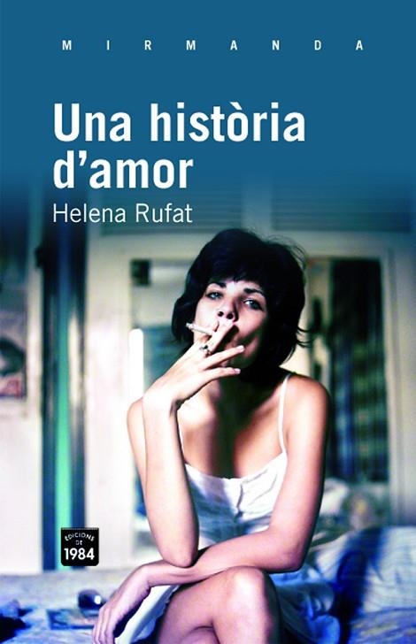 HISTORIA D'AMOR, UNA | 9788492440900 | RUFAT, HELENA | Llibreria La Gralla | Llibreria online de Granollers