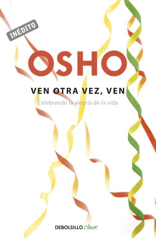 VEN OTRA VEZ, VEN (DB CLAVE) | 9788499898728 | OSHO | Llibreria La Gralla | Librería online de Granollers