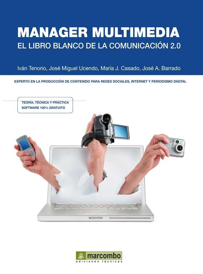 MANAGER MULTIMEDIA. EL LIBRO BLANCO DE LA COMUNICACION 2.0 | 9788426718761 | Llibreria La Gralla | Llibreria online de Granollers