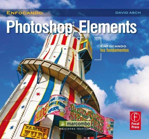 PHOTOSHOP ELEMENTS (ENFOCANDO LOS FUNDAMENTOS) | 9788426718808 | ASCH, DAVID | Llibreria La Gralla | Librería online de Granollers