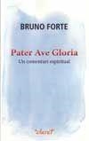 PATER AVE GLÒRIA. UN COMENTARI ESPIRITUAL | 9788498466751 | FORTE, BRUNO | Llibreria La Gralla | Llibreria online de Granollers