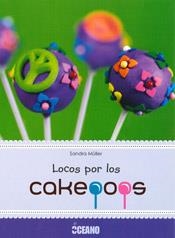 LOCOS POR LOS CAKEPOPS | 9788475568072 | MÜLLER, SANDRA | Llibreria La Gralla | Llibreria online de Granollers