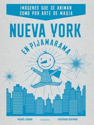 NUEVA YORK EN PIJARAMA | 9788484647973 | LEBLOND, MICHAEL / BERTRAND, FREDERIQUE | Llibreria La Gralla | Llibreria online de Granollers