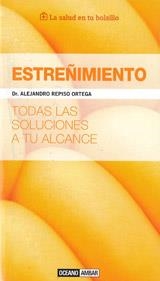 ESTREÑIMIENTO. TODAS LAS SOLUCIONES A TU ALCANZE | 9788475567969 | REPISO, ALEJANDRO | Llibreria La Gralla | Llibreria online de Granollers