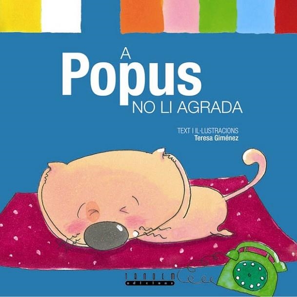 A POPUS NO LI AGRADA | 9788481317114 | GIMENEZ, TERESA | Llibreria La Gralla | Llibreria online de Granollers