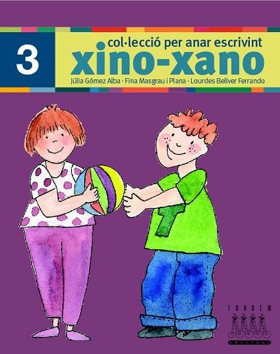 XINO XANO 3 (COL·LECCIO PER ANAR ESCRIVINT) | 9788481316988 | Llibreria La Gralla | Llibreria online de Granollers