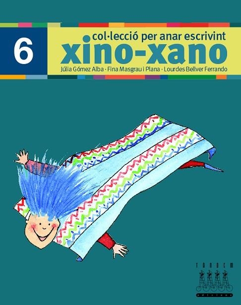 XINO XANO 6 (COL·LECCIO PER ANAR ESCRIVINT) | 9788481317015 | Llibreria La Gralla | Llibreria online de Granollers