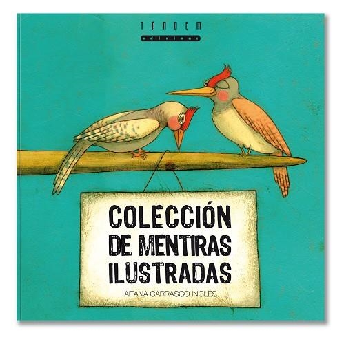 COLECCION DE MENTIRAS ILUSTRADAS | 9788481317503 | CARRASCO INGLES, AITANA | Llibreria La Gralla | Llibreria online de Granollers