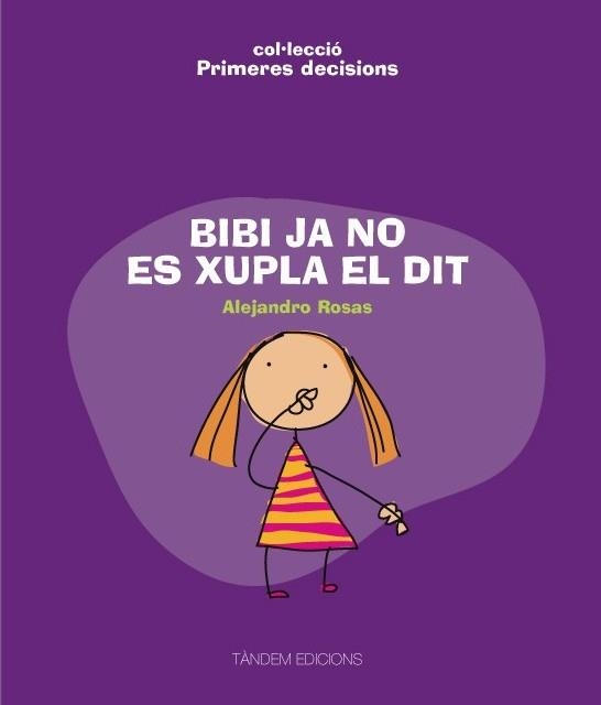 BIBI JA NO ES XUPLA EL DIT (COL. PRIMERES DECISIONS) | 9788481318432 | ROSAS, ALEJANDRO | Llibreria La Gralla | Llibreria online de Granollers