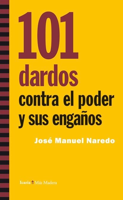 101 DARDOS CONTRA EL PODER Y SUS ENGAÑOS | 9788498884449 | NAREDO, JOSÉ MANUEL | Llibreria La Gralla | Llibreria online de Granollers