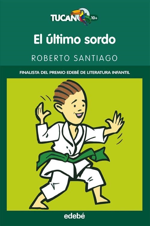 ÚLTIMO SORDO, EL (TUCAN VERDE) | 9788423697908 | SANTIAGO, ROBERTO | Llibreria La Gralla | Llibreria online de Granollers