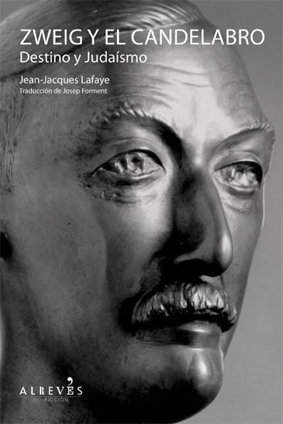 ZWEIG Y EL CANDELABRO. DESTINO Y JUDAÍSMO | 9788415098669 | LAFAYE, JEAN-JACQUES | Llibreria La Gralla | Llibreria online de Granollers